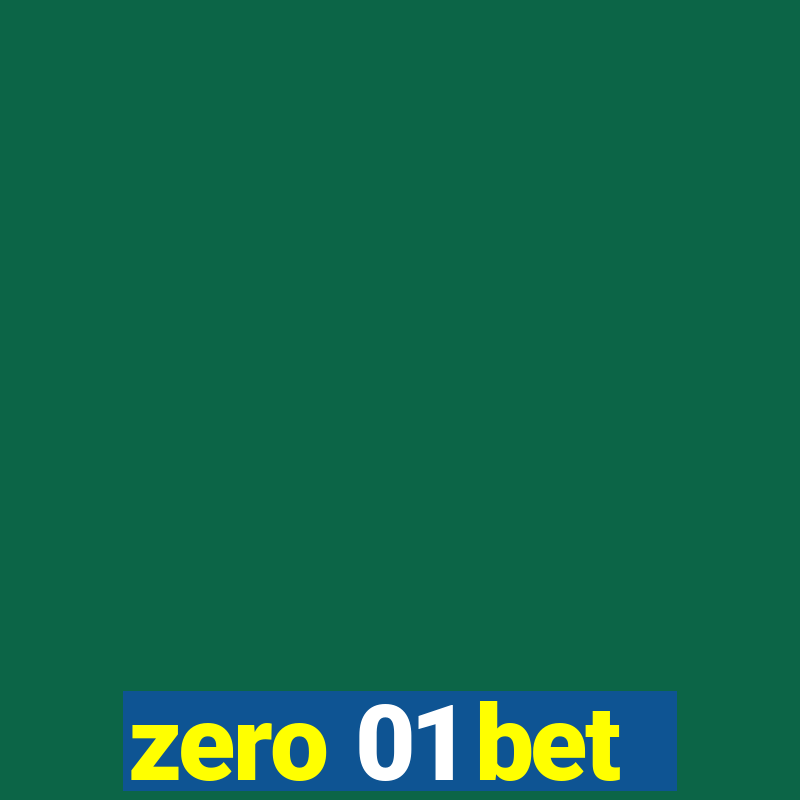 zero 01 bet